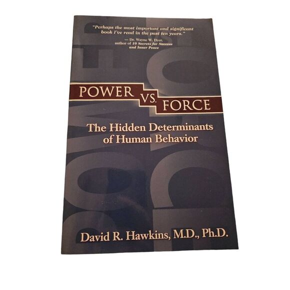 Power VS. Force the hidden determinants of human behavior by David R. Hawkins M. - Picture 1 of 5